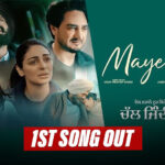 Chal Jindiye’s First Track “MAYE NI'' In The Voice Of Bir Singh Out!