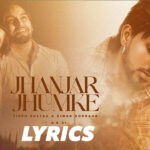Jhanjar Jhumke Lyrics - Tippu Sultan & Simar Doraha