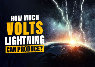 How Much Volts Lightning Can Produce When It Strikes On Earth Surface?