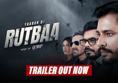 'Yaaran Da Rutbaa' Trailer Review: A Crime Thriller With A Sprinkle Of Romance