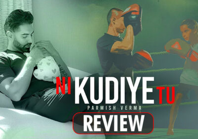 Ni Kudiye Tu Review: Parmish Verma’s Latest Song Hits All The Hustling Women With A Slap Of Motivation
