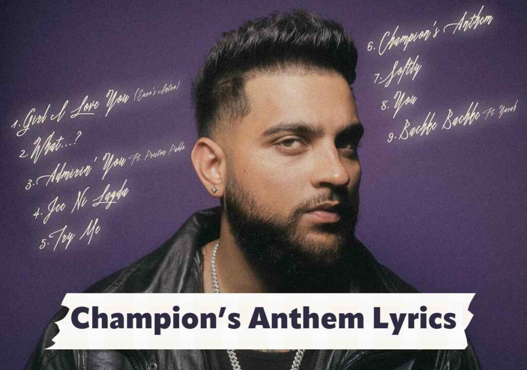 Champion's Anthem Lyrics (Making Memories Album) - Karan Aujla