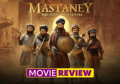 Mastaney Movie Review: A Braveheart Tale That Explores The Great Sikh History