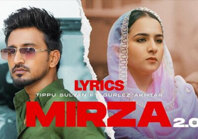 Mirza 2.0 Lyrics - Tipu Sultan ft Gurlez Akhtar