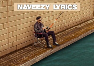 Naveezy Lyrics (Naveezy Album) - Navaan Sandhu