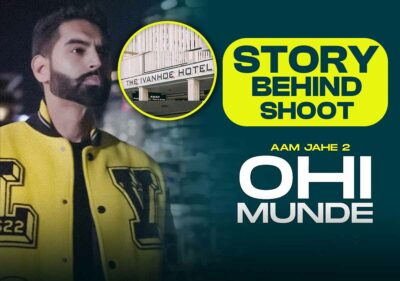 Parmish Verma Shares Interesting Story Behind The Song 'Ohi Munde 2'