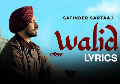 Walid Lyrics - Satinder Sartaaj