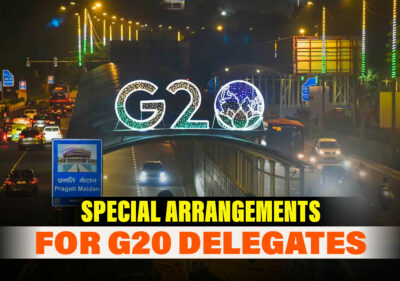 From Airport To Food: Check Out What Special Arrangements Are Being Made For G20 Delegates