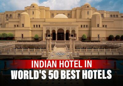 The World's 50 Best Hotels: Only THIS Indian Hotel Makes It To The List