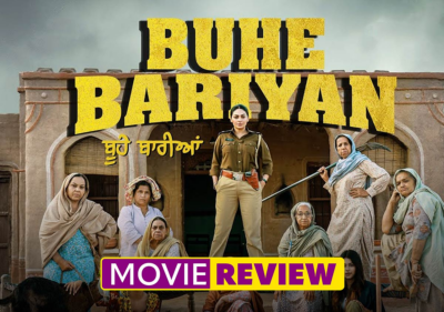 Buhe Bariyan Movie Review