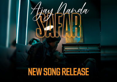 Safar: Ajay Nanda Releases His New Punjabi Soulful Song That Has Already Won Several Hearts