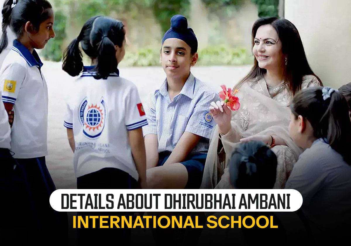 From Fees To Facilities, All You Need To Know About Dhirubhai Ambani International School