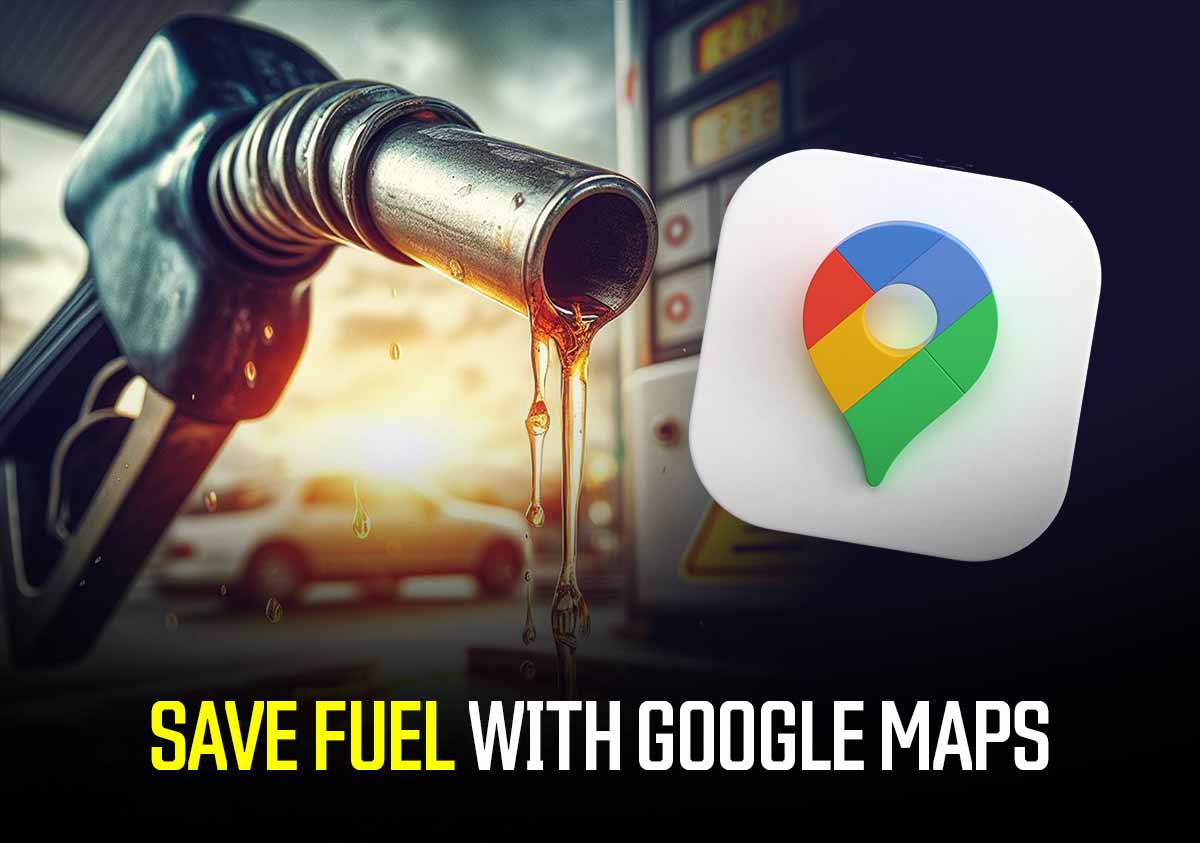 Save Fuel With This New Feature By Google Maps; Steps Inside